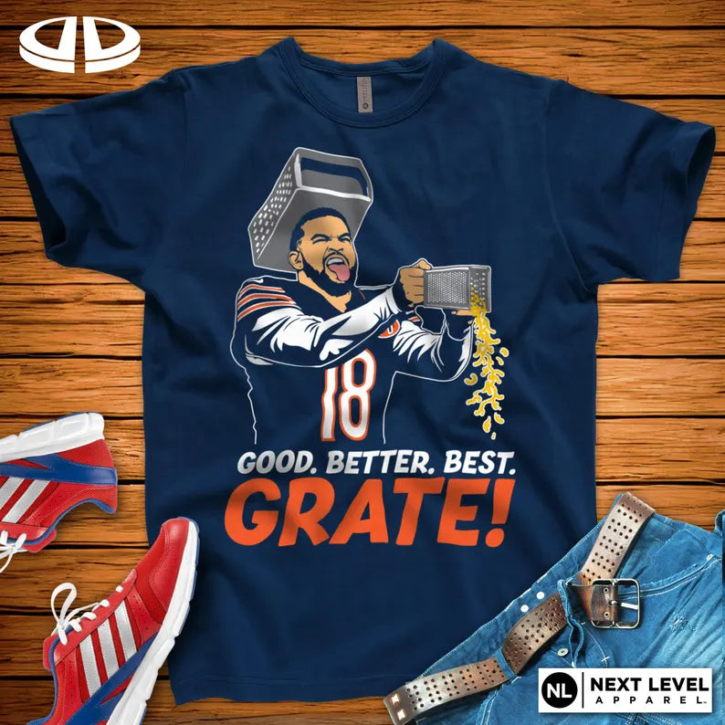 Chicago Football Caleb Cheese Grater "Good. Better. Best. GRATE!" T-Shirt